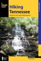 book Hiking Tennessee: A Guide to the State's Greatest Hiking Adventures