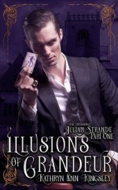 book Illusions of Grandeur (The Impossible Julian Strande Book 1) Anthology