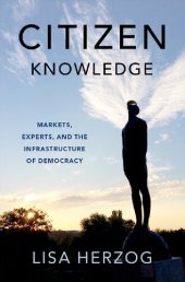 book Citizen Knowledge: Markets, Experts, and the Infrastructure of Democracy