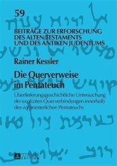 book Die Querverweise im Pentateuch: Ueberlieferungsgeschichtliche Untersuchung der expliziten Querverbindungen innerhalb des vorpriesterlichen Pentateuchs