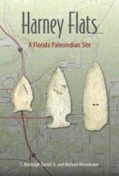 book Harney Flats: A Florida Paleoindian Site