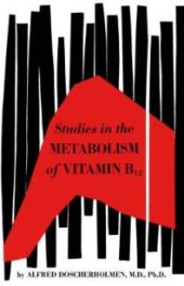 book Studies in the Metabolism of Vitamin B12