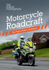 book Motorcycle Roadcraft: The Police Rider's Handbook