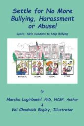 book Settle for No More Bullying, Harassment or Abuse!: Parents and students will learn how to prevent or stop bullying instantly