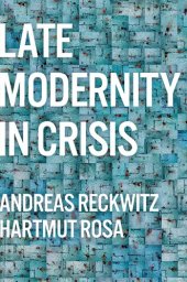 book Late Modernity in Crisis: Why We Need a Theory of Society