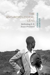 book The Anthropological Lens: Rethinking E. E. Evans-Pritchard