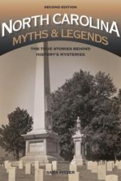 book North Carolina Myths and Legends: The True Stories behind History’s Mysteries