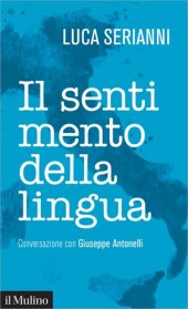 book Il sentimento della lingua. Conversazione con Giuseppe Antonelli