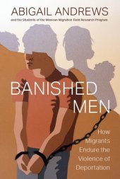 book Banished Men: How Migrants Endure the Violence of Deportation