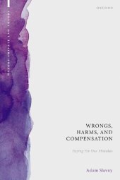 book Wrongs, Harms, and Compensation: Paying for our Mistakes