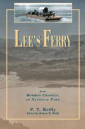 book Lee's Ferry: From Mormon Crossing to National Park
