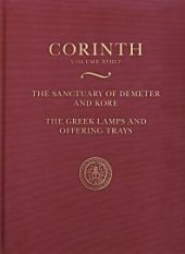 book The Sanctuary of Demeter and Kore: The Greek Lamps and Offering Trays