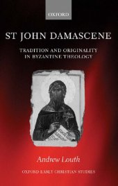 book St John Damascene: Tradition and Originality in Byzantine Theology