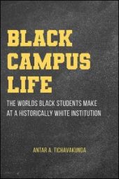 book Black Campus Life: The Worlds Black Students Make at a Historically White Institution