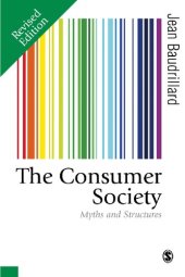 book The Consumer Society: Myths and Structures