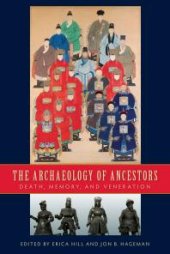 book The Archaeology of Ancestors: Death, Memory, and Veneration