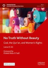 book No Truth Without Beauty: God, the Qur'an, and Women's Rights