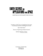 book Earth Science and Applications from Space: Urgent Needs and Opportunities to Serve the Nation