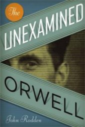 book The Unexamined Orwell