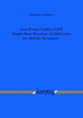 book Low-Power Galileo/GPS Single-Shot Receiver Architecture for Mobile Terminals