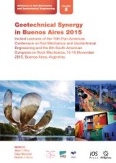 book Geotechnical Synergy in Buenos Aires 2015: Invited Lectures of the 15th Pan-American Conference on Soil Mechanics and Geotechnical Engineering and the 8th South American Congress on Rock Mechanics, 15-18 November 2015, Buenos Aires, Argentina