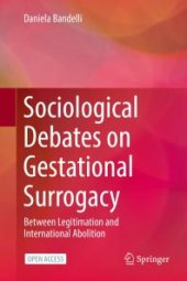 book Sociological Debates on Gestational Surrogacy: Between Legitimation and International Abolition