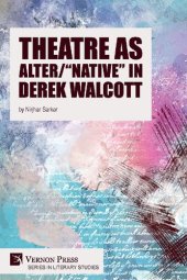 book Theatre as Alter/"Native" in Derek Walcott