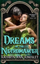 book Dreams of the Necromancer: Memento Mori: Book Two