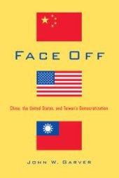 book Face Off: China, the United States, and Taiwan’s Democratization