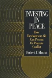 book Investing in Peace: How Development Aid Can Prevent or Promote Conflict