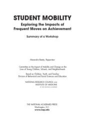 book Student Mobility: Exploring the Impacts of Frequent Moves on Achievement: Summary of a Workshop