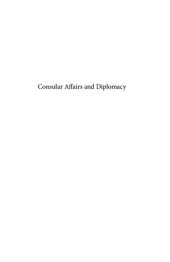 book Consular Affairs and Diplomacy (Diplomatic Studies, 7)