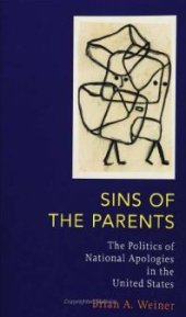 book Sins of the Parents: Politics of National Apologies in the U. S.