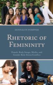 book Rhetoric of Femininity: Female Body Image, Media, and Gender Role Stress/Conflict