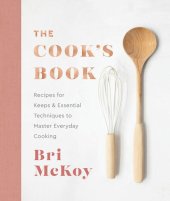 book The Cook's Book: Recipes for Keeps & Essential Techniques to Master Everyday Cooking