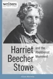 book Harriet Beecher Stowe and the Abolitionist Movement