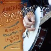 book American Country: Bluegrass, Honky-Tonk, and Crossover Sounds