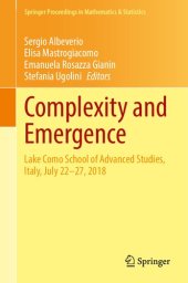 book Complexity and Emergence: Lake Como School of Advanced Studies, Italy, July 22–27, 2018 (Springer Proceedings in Mathematics & Statistics, 383)