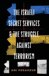 book The Israeli Secret Services and the Struggle Against Terrorism