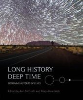 book Long History, Deep Time: Deepening Histories of Place