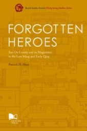 book Forgotten Heroes: San On County and its Magistrates in the Late Ming and Early Qing