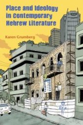 book Place and Ideology in Contemporary Hebrew Literature