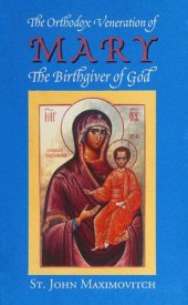 book The Orthodox Veneration of Mary The Birthgiver of God