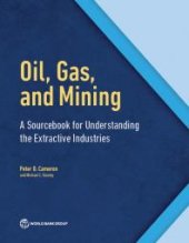 book Oil, Gas, and Mining: A Sourcebook for Understanding the Extractive Industries