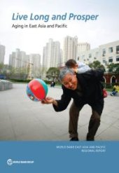 book Live Long and Prosper: Aging in East Asia and Pacific