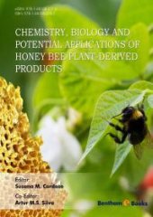 book Chemistry, Biology and Potential Applications of Honeybee Plant-Derived Products