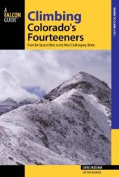 book Climbing Colorado's Fourteeners: From the Easiest Hikes to the Most Challenging Climbs