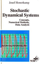 book Stochastic Dynamical Systems: Concepts, Numerical Methods, Data Analysis