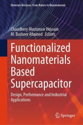 book Functionalized Nanomaterials Based Supercapacitor: Design, Performance and Industrial Applications (Materials Horizons: From Nature to Nanomaterials)