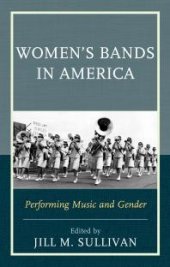 book Women's Bands in America: Performing Music and Gender